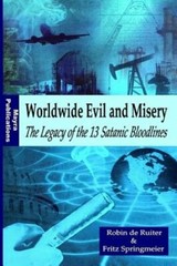 Worldwide Evil and Misery – The Legacy of the 13 Satanic Bloodlines: New