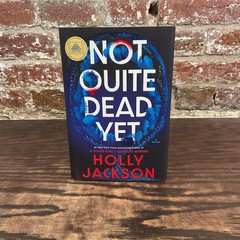 Not Quite Dead Yet By Jackson, Holly