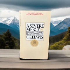 A Severe Mercy by Sheldon Vanauken with 18 Unpublished Letters – C.S. Lewis 1979
