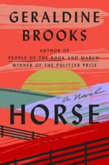 Horse: A Novel – Hardcover By Brooks, Geraldine – GOOD