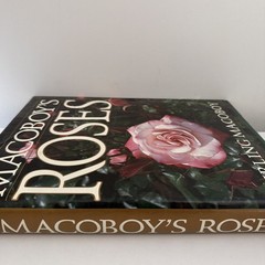 Macoboy’s Roses by Stirling Macoboy Hardcover 1993 472 pages Gardening