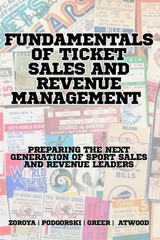 FUNDAMENTALS of TICKET SALES and REVENUE MANAGEMENT: PREPARING the NEXT GENERATI