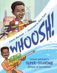 Whoosh!: Lonnie Johnson’s Super-Soaking Stream of Inventions – VERY GOOD