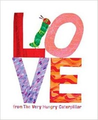 Love from The Very Hungry Caterpillar; The- 9780448489322, hardcover, Eric Carle