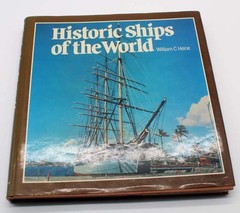 Historic Ships Of The World ~ William C Heine ~ HC DJ ~ 1977 ~ G.P. Putnams Sons