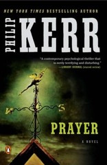 Prayer: A Novel – Paperback By Kerr, Philip – GOOD