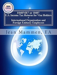 1040NR OR 1040 U.S. INCOME TAX RETURNS FOR VISA HOLDERS +: By Mammen Jean Ea
