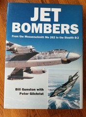 Jet Bombers, From The Messerschmitt Me 262 To The Stealth B-2, By Gunston HC/DC