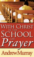 With Christ In The School Of Prayer – Paperback By MURRAY ANDREW – VERY GOOD