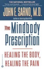 The Mindbody Prescription: Healing the Body, Healing the Pain – Paperback – GOOD