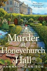Murder at Honeychurch Hall: A Mystery – Paperback By Dennison, Hannah – GOOD