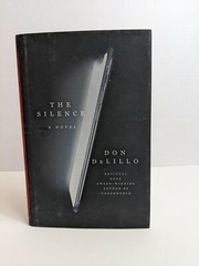 The Silence : A Novel by Don DeLillo (2021, Trade Paperback)