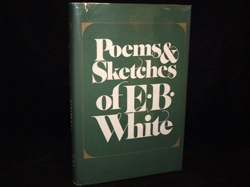 Poems and Sketches of E. B. White Hardcover E. B. White