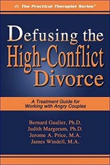 Defusing the High-Conflict Divorce: A Treatment Guide for Working with Angry…