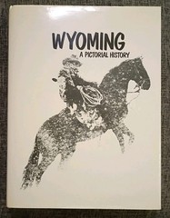 Wyoming, a Pictorial History by Mark Junge (Hardcover)