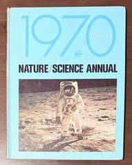 Time-Life Books Nature/Science Annual 1970 Edition. Historic Info & Pictures