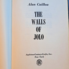 The Walls Of Jolo, Alan Calliou?1960 HC Appleton Century 248 Pages