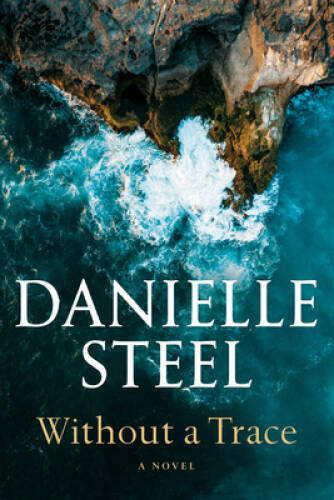 Without a Trace: A Novel – Hardcover By Steel, Danielle – GOOD
