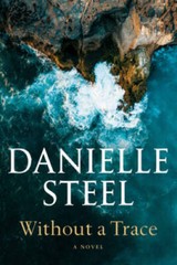 Without a Trace: A Novel – Hardcover By Steel, Danielle – GOOD
