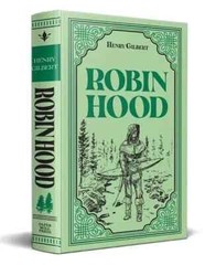 ROBIN HOOD by Henry Gilbert Soft Faux Leather Flexi Bound Illustrated Book Gift