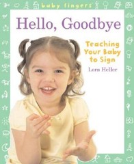 Baby Fingers: Hello, Goodbye: Teaching Your Baby to Sign – Board book – GOOD