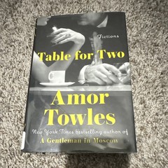 Amor Towles Table for Two: Fictions Hardcover 2024 Fiction DJ