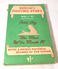 Dublin’s Fighting Story. 1916-1921. Pictorial Antique By The Men Who Made It