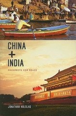 Contemporary Asia in the World Ser.: China and India : Prospects for Peace by…
