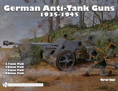 German Anti-Tank Guns: 37mm, 50mm, 88m…, Werner Haupt