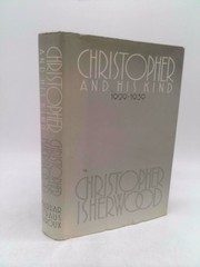 Christopher and His Kind, 1929-1939 (1st Ed) by Christopher Isherwood