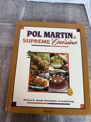 Pol Martins Supreme Cuisine – Hardcover By Pol Martin – GOOD