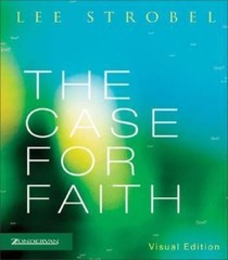 The Case for Faith Visual Edition – paperback, Lee Strobel, 0310259061