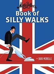 Monty Python’s Book of Silly Walks Picture Book David Merveille