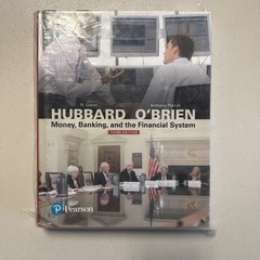 New Money, Banking, and the Financial System 3rd Edition by Hubbard and O’brien