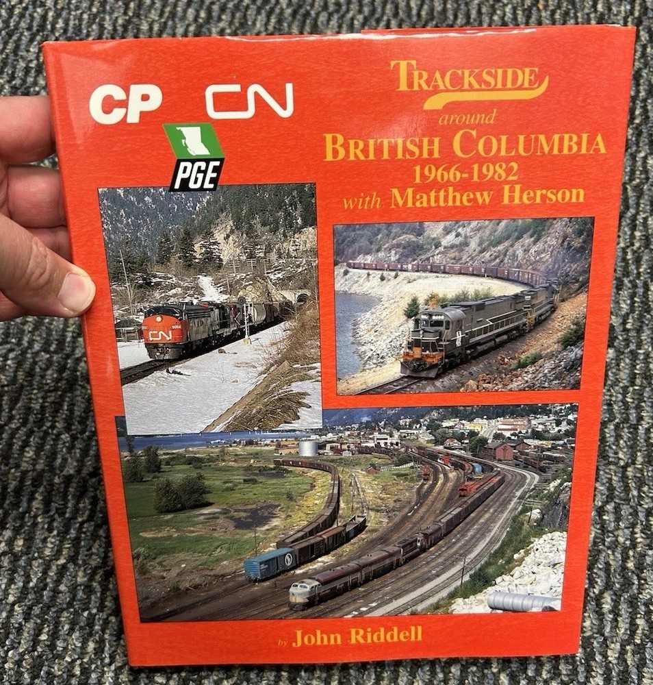 Trackside Around British Columbia – Gary W. O’Connell – Morning Sun Books HC