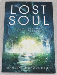 Lost Soul – How I Became a Lightworker Medium by Marlene McNaughton paperback