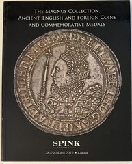Spink London Magnus Collection Ancient, Foreign Coins, Medals Marc h 28/29, 2012