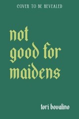 Not Good for Maidens by Bovalino, Tori