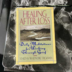 Martha W. Hickman Healing After Loss: Daily Meditations for Grief PB 1994