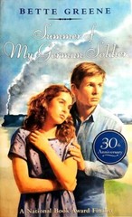 SUMMER OF MY GERMAN SOLDIER, a National Book Award Finalist, by Bette Greene