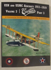 USN and USMC Aircraft 1911–1919: Volume 3: Curtiss Part 3 by Colin Owers