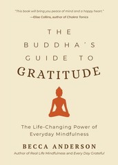 The Buddha’s Guide to Gratitude: The Life-changing Power of Every Day Mindfu…
