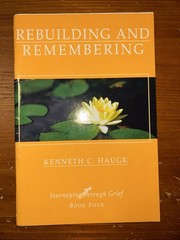 Rebuilding and Remembering by Kenneth C. Haugk Book Four PB 2004 B14