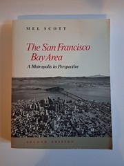 The San Francisco Bay Area: A Metropolis in Perspective