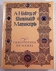 A History of Illuminated Manuscripts Hardcover Christopher de Ham