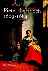 PIETER DE HOOCH 1629-1684 By Peter Sutton – Hardcover