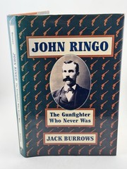 John Ringo: The Gunfighter Who Never Was By Jack Burrows