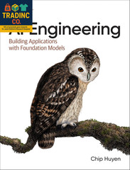 AI Engineering: Building Applications with Foundation Models