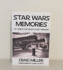 Star Wars Memories : My Time in the (Death Star) Trenches by Craig Miller 2019