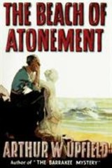 The Beach of Atonement by Upfield, Arthur W.